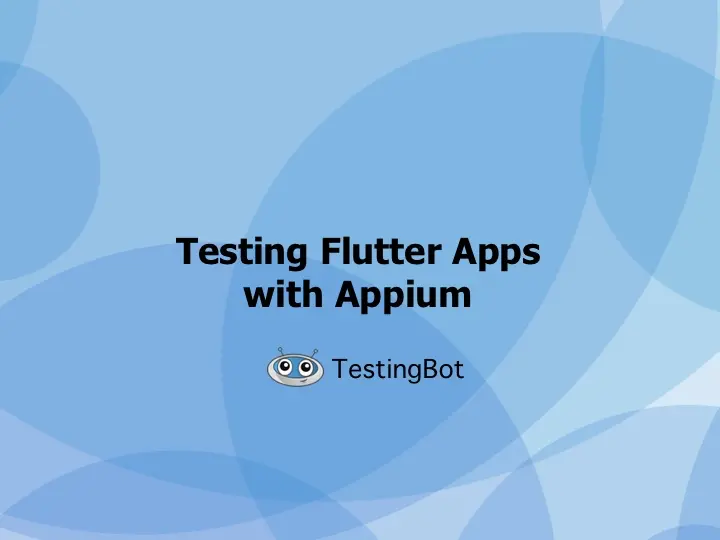 Testing Flutter Apps with Appium